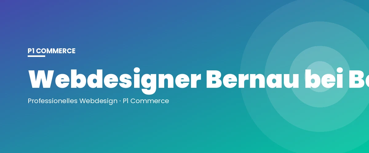 Webdesigner Bernau bei Berlin – P1 Commerce Webagentur